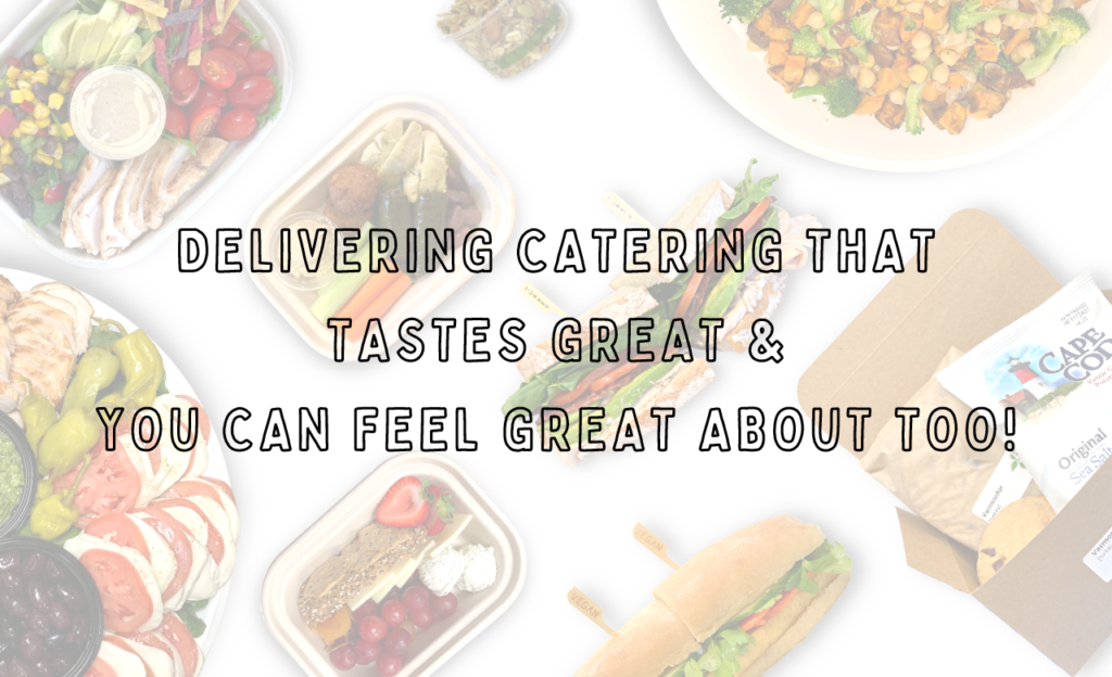 Sustainable Corporate Catering for the Boston Metro Area